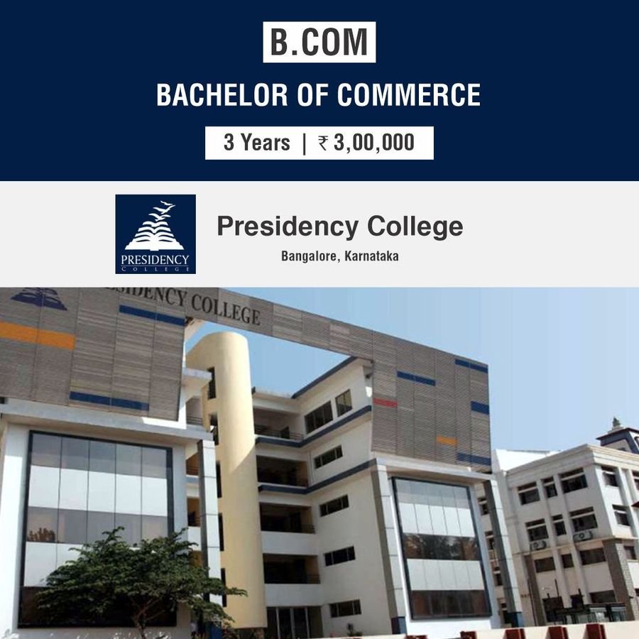 Bachelor of Commerce [B.Com] at Presidency College - Bengaluru, Bengaluru/Bangalore